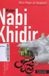 Misteri Nabi Khidir : mengenal nabi misterius yang namanya tak disebut di dalam al Qur'an tapi selalu dibicarakan oleh umat Islam hingga sekarang