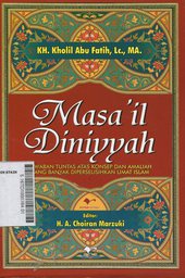 Masa'il Diniyyah : jawaban tuntas atas konsep dan amaliah yang banyak diperselisihkan umat Islam