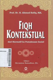 Fiqh Kontekstual : dari normatif ke pamaknaan sosial