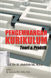 Pengembangan Kurikulum : teori dan praktik