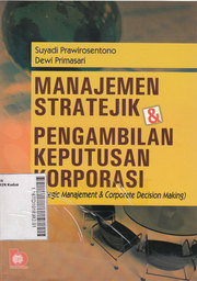 Manajemen Stratejik & Pengambilan Keputusan Korporasi (Strategic Manajement & Corporate Decision Making)