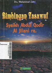 Bimbingan Tasawuf Syaikh Abdul Qodir Al Jilani RA