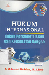 Hukum Internasional Dalam Perspektif Islam Dan Kedaulatan Bangsa