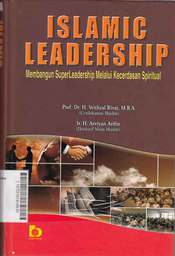 Islamic Leadership : membangun superleadership melalui kecerdasan spiritual