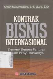 Kontrak Bisnis Internasional : elemen-elemen penting dalam penyusunannya