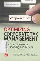 Optimizing Corporate Tax Management: Kajian Perpajakan Dan Tax Planning-nya Terkini