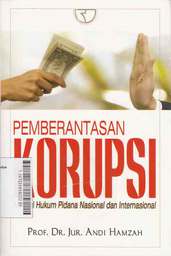 Pemberantasan Korupsi Melalui Hukum Pidana Nasional dan Internasional