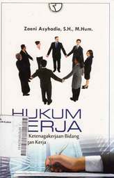 Hukum Kerja : Hukum Ketenagakerjaan Bidang Hubungan Kerja