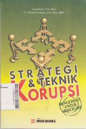 Strategi Dan Teknik Korupsi : mengetahui untuk mencegah