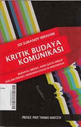 Kritik Budaya Komunikasi: budaya, media, dan gaya hidup dalam proses demokratisasi di Indonesia