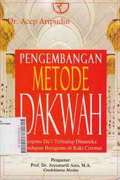 Pengembangan Metode Dakwah : respons da'i terhadap dinamika kehidupan di kaki ceremai