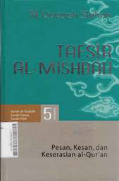 Tafsir Al Mishbah : pesan kesan dan keserasian al quran