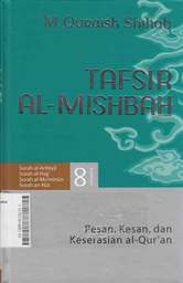 Tafsir Al Mishbah : pesan kesan dan keserasian al quran