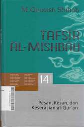 Tafsir Al Mishbah : pesan kesan dan keserasian al quran