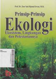 Prinsip-Prinsip Ekologi : ekosistem, lingkungan dan pelestariannya