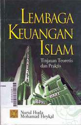 Lembaga Keuangan Islam: tinjauan teoretis dan praktis