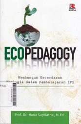 Ecopedagogy : membangun kecerdasan ekologis dalam pembelajaran IPS