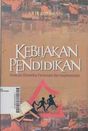 Kebijakan Pendidikan: analisis dinamika formulasi dan implementasi