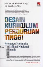 Desain Kurikulum Perguruan Tinggi : mengacu kerangka kualifikasi nasional Indonesia