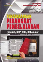 Pengembangan Perangkat Pembelajaran : silabus, RPP, PHB, Bahan ajar