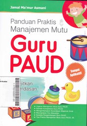 Panduan Praktis Manajemen Mutu Guru Paud : melejitkan kecerdasan anak