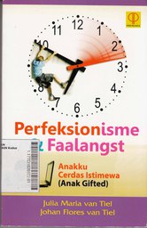 Perfeksionisme dan Faalangst : anakku cerdas istimewa ( anak gifted )