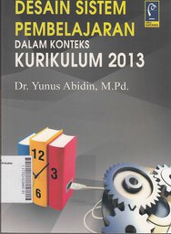 Desain Sistem Pembelajaran Dalam Konteks Kurikulum 2013