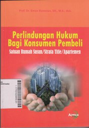 Perlindungan Hukum Bagi Konsumen Pembeli Satuan Rumah Susun / Strata Title / Apartemen