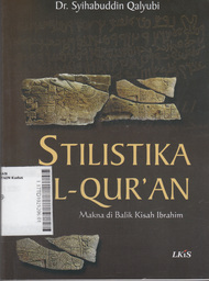 Stilistika Al-qur'an : makna dibalik kisah Ibrahim