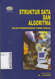 Struktur Data dan Algoritma : dalam pemrograman turbo pascal