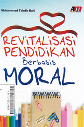 Revitalisasi Pendidikan Berbasis Moral