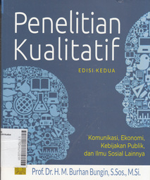 Penelitian Kualitatif : komunikasi, ekonomi, kebijakan publik, dan ilmu sosial lainnya