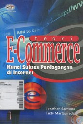 Teori E-Commerce : kunci sukses perdagangan di internet