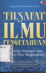 Filsafat Ilmu Pengetahuan : persoalan eksistensi dan hakikat ilmu pengetahuan