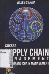 Sukses Supply Chain Management : akses demand chain management