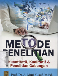 Metode Penelitian : kuantitatif, kualitatif, & penelitian gabungan