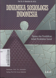 Dinamika Sosiologis Indonesia : agama dan pendidikan dalam perubahan sosial