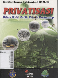 Privatisasi : dalam model public private partnership