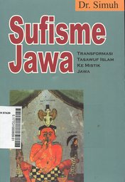 Sufisme Jawa : transformasi tasawuf islam ke mistik jawa