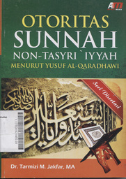 Otoritas Sunnah : non-tasyri'iyyah menurut yusuf al-qardhawi