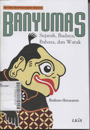 Banyumas : sejarah, budaya, bahasa, dan watak