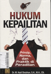 Hukum Kepailitan : prinsip, norma, dan praktik di peradilan