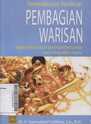 Perkembangan Pemikiran Pembagian Warisan dalam Hukum Islam dan Implementasinya pada Pengadilan Agama