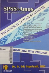 SPSS+AMOS Statistical Data Analysis : perangkat lunak statistik mengolah data untuk penelitian