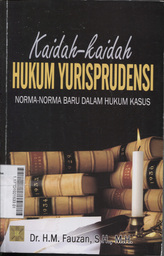 Kaidah-Kaidah Hukum Yurisprudensi : norma-norma baru dalam hukum kasus