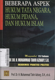 Beberapa Aspek Hukum Tata Negara, Hukum Pidana, dan Hukum Islam