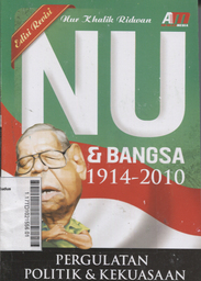 NU dan Bangsa 1914-2010 : pergulatan politik & kekuasaan