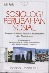 Sosiologi Perubahan Sosial : perspektif klasik, modern, posmodern, dan poskolonial