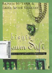 Bisnis kaum Sufi : studi tarekat dalam masyarakat industri