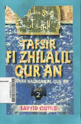 Tafsir fi Zhilalil Qur\'an : dibawah naungan al Qur\'an (Fi Zhilalil Quran)